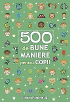 500 bune maniere pentru copii