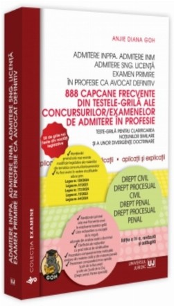 888 capcane frecvente din testele-grilă ale concursurilor-examenelor de admitere în profesie : teste-grilă pentru clarificarea noţiunilor similare şi a unor divergenţe doctrinare