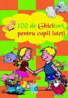 100 Ghicitori pentru copii isteti