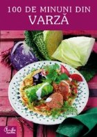 100 minuni din varza