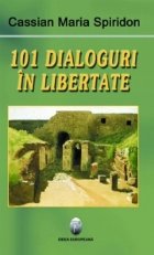 101 dialoguri in libertate (vol.I)