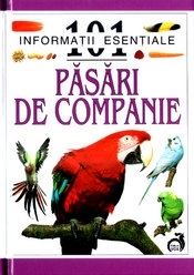 101 informatii esentiale despre pasarile de companie