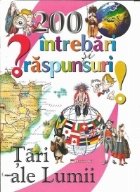 200 intrebari raspunsuri Tari ale