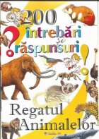 200 intrebari raspunsuri despre regatul