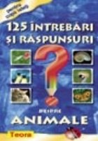 125 Intrebari raspunsuri despre animale