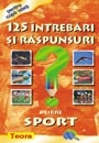 125 Intrebari si raspunsuri despre sport