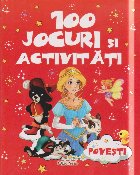 100 jocuri şi activităţi - Poveşti