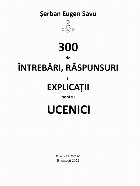 300 întrebări răspunsuri şi explicaţii