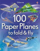 100 paper planes to fold and fly