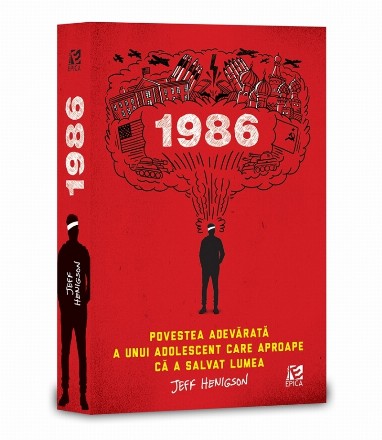 1986. Povestea adevarata a unui adolescent care aproape ca a salvat lumea