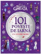 101 de poveşti de iarnă cu majuscule 101 de poveşti de iarnă cu majuscule