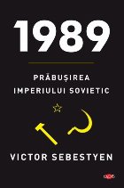 1989 Prabusirea Imperiului Sovietic