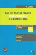 O.G. nr. 19/1997 privind transporturile si legislatie conexa. Legislatie consolidata si INDEX: 8 septembrie 20