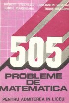 505 probleme matematica pentru admiterea