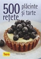 500 retete placinte tarte