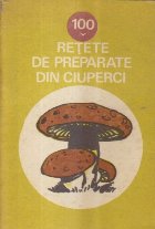 100 retete de preparate din ciuperci