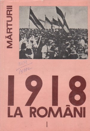 1918 la romani. Desavirsirea unitatii national-statale a poporului roman. Documente externe 1879 - 1916, Volumul I