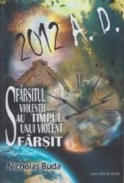 2012 Sfarsitul violentei sau timpul