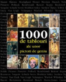 1000 de tablouri ale unor pictori de geniu
