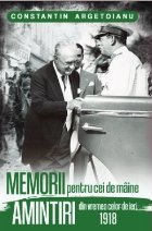 1918 - Vol. 3 (Set of:Memorii pentru cei de mâineVol. 3)