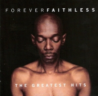 Forever Faithless - The Greatest Hits