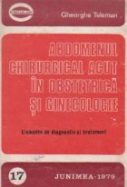 Abdomenul chirurgical acut in obstetrica si ginecologie - elemente de diagnostic si tratament