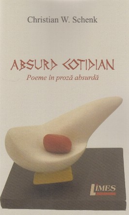 Absurd cotidian : poeme în proză absurdă