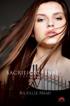 ACADEMIA VAMPIRILOR Sacrificiu final
