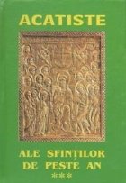 Acatiste ale sfintilor de peste an. Volumul III