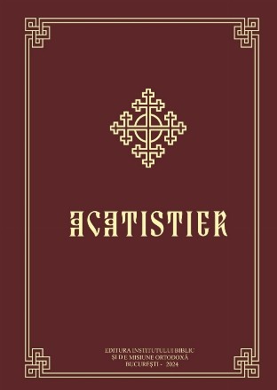 Acatistier : întru slava lui Dumnezeu celui în treime lăudat