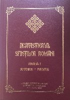 Acatistierul sfintilor romani. Volumul I: septembrie-februarie