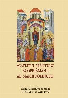 Acatistul Sfântului Acoperământ al Maicii Domnului