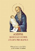 Acatistul Sfântului Cuvios Stelian Paflagonul