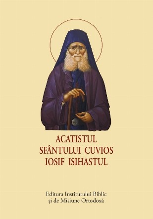 Acatistul Sfântului Cuvios Iosif Isihastul