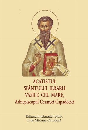 Acatistul Sfântului Ierarh Vasile cel Mare, Arhiepiscopul Cezareei Capadociei