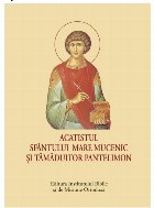 Acatistul Sfântului Mare Mucenic şi Tămăduitor Pantelimon