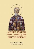 Acatistul Sfântului Preot Mărturisitor Dumitru Stăniloae
