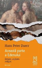 Această parte a Edenului : despre originea religiei