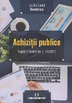 Achiziţii publice : aspecte teoretice şi practice