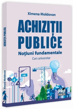 Achiziţii publice : noţiuni fundamentale,curs universitar