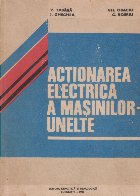 Actionarea electrica a masinilor-unelte