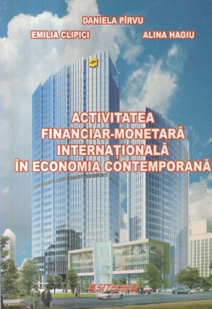 Activitatea financiar-monetara internationala in economia contemporana