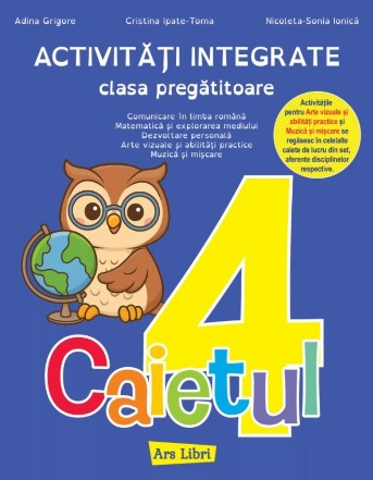 Activităţi integrate - clasa pregătitoare - Caietul 4 (Set of:Activităţi integrate - clasa pregătitoareCaietul 4)