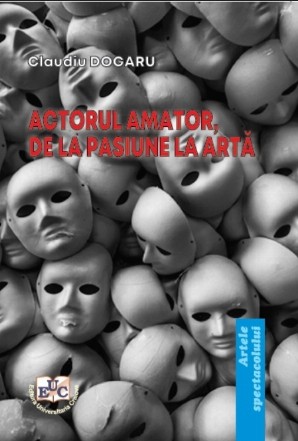 Actorul amator, de la pasiune la artă