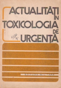 Actualitati in toxicologia de urgenta