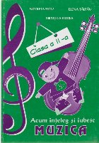 Acum inteleg si iubesc muzica. Clasa a II-a