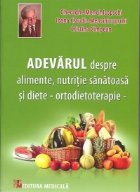 Adevarul despre alimente nutritie sanatoasa