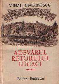 Adevarul retorului Lucaci - Roman