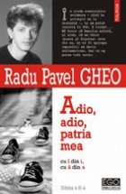 Adio adio patria mea din