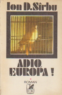 Adio Europa, Volumul I
